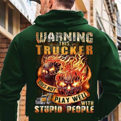 This Trucker does not Play well With Stupid People
